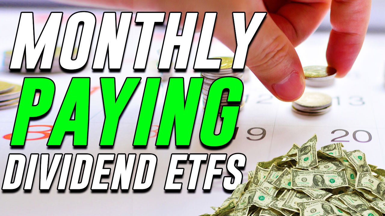 Monthly Paying Dividend ETFs - What Are They?