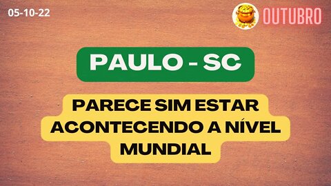 Paulo-SC Parece sim estar Acontecendo a Nível Mundial