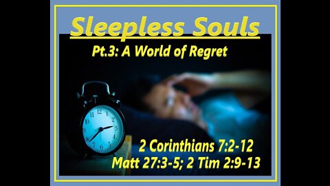 Sleepless Souls: Pt.3 - A World of Regret