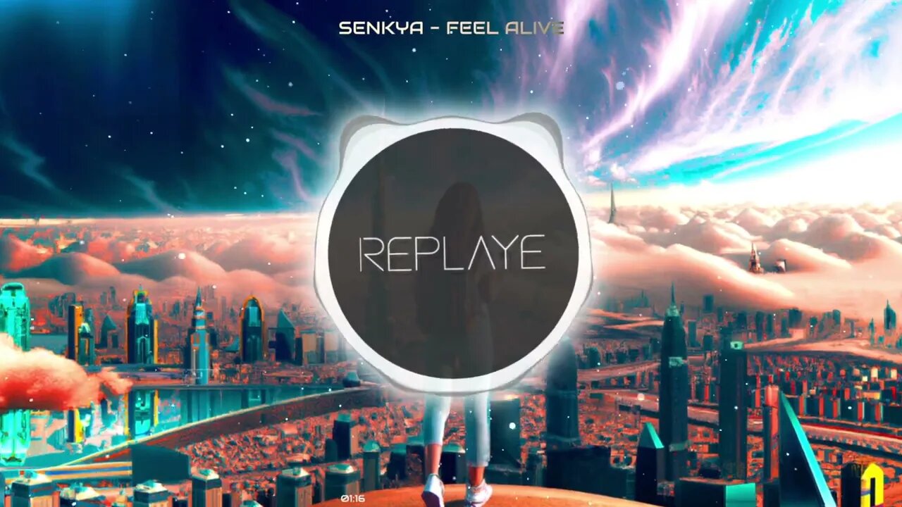 SENKYA - Feel Alive | Replaye