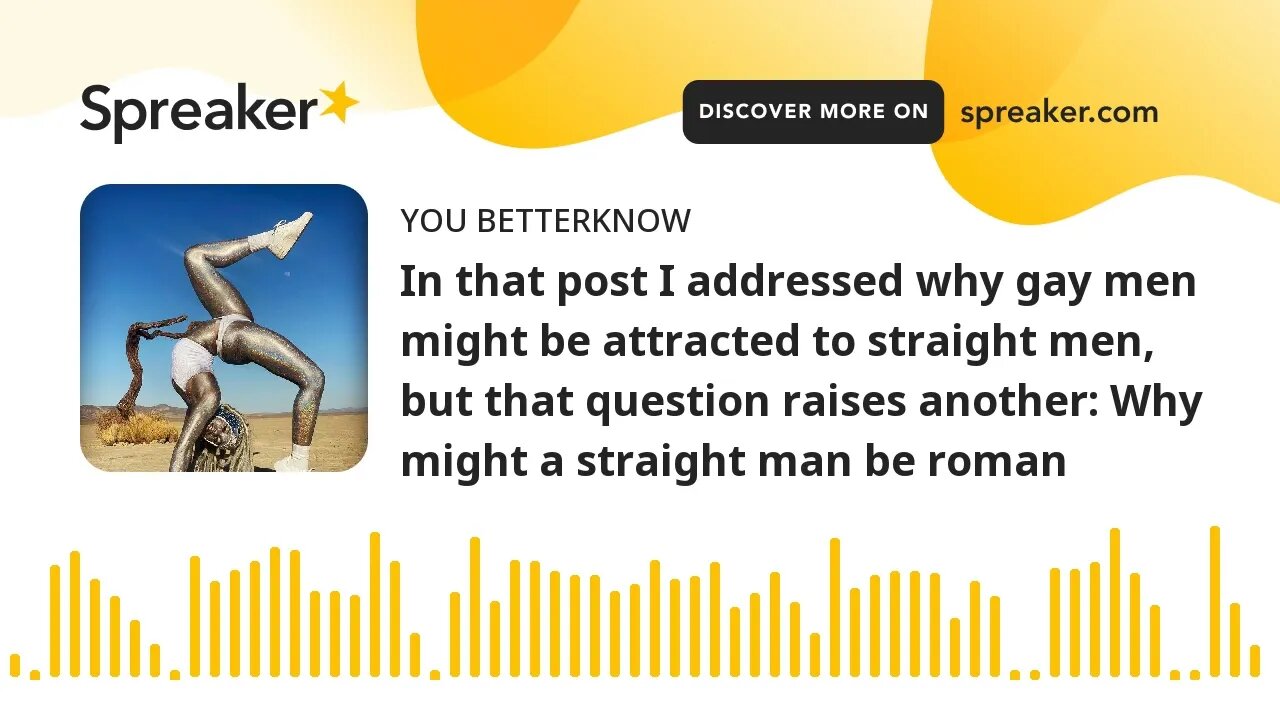 In that post I addressed why gay men might be attracted to straight men, but that question raises an