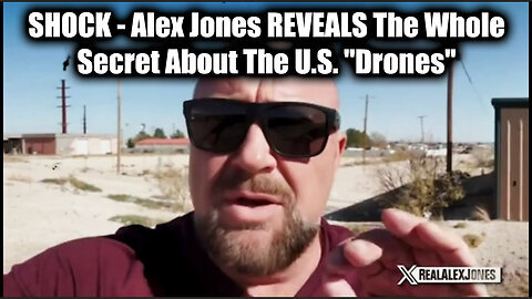 SHOCK - Alex Jones REVEALS The Whole Secret About The U.S. 'Drones'