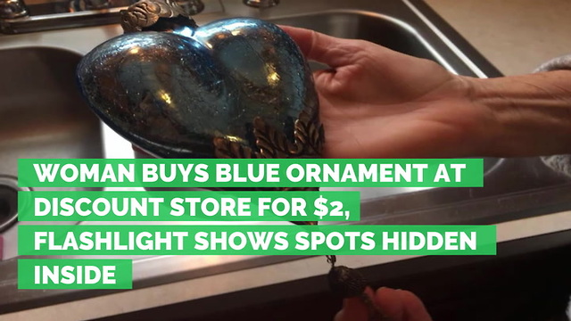 Woman Buys Blue Ornament at Discount Store for $2, Flashlight Shows Spots Hidden Inside