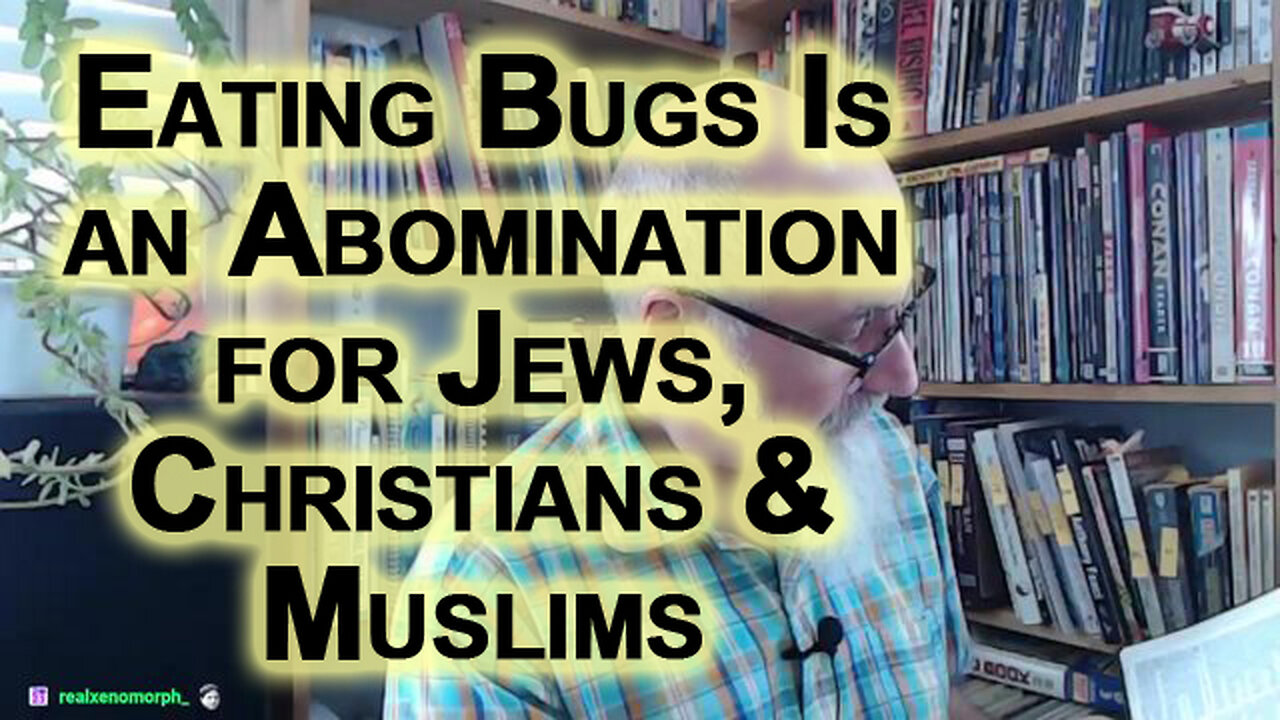 According to Bible, Eating Bugs Is Abomination for Jews, Christians & Muslims: WEF & Leviticus 11:41