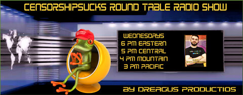 CENSORSHIPSUCKS ROUND TABLE RADIO SHOW-12 JAN 22