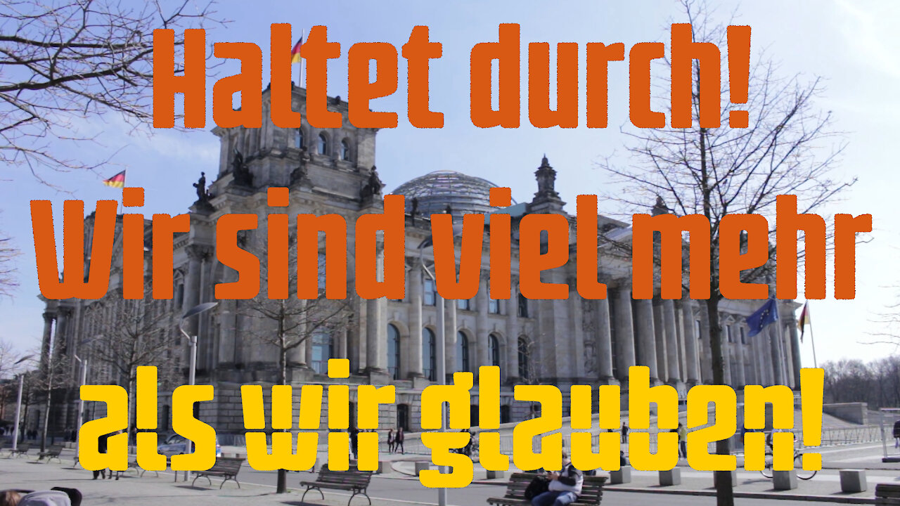 Haltet durch! Wir sind viel mehr als wir glauben!