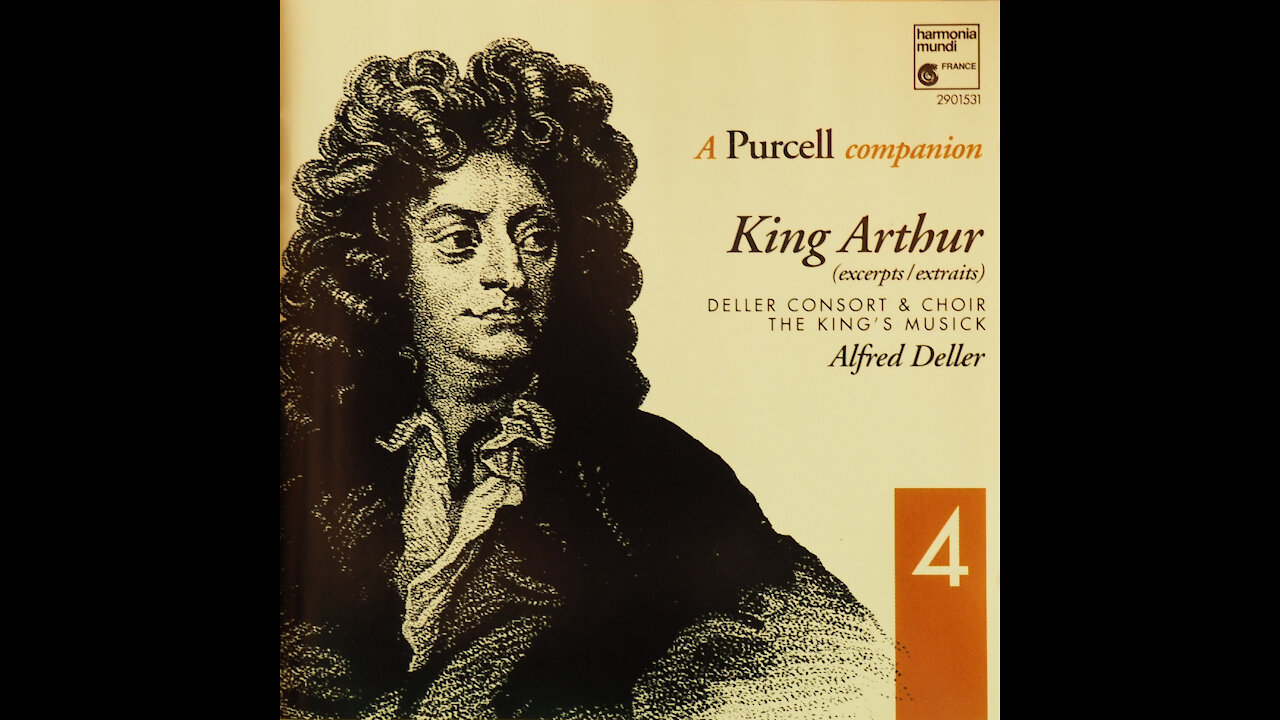 Henry Purcell- King Arthur (excerpts) Purcell Companion, Volume 4