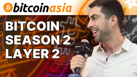 Bitcoin Season 2 Layer 2 - Bitcoin Asia