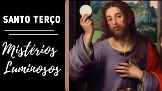 Mistérios Luminosos - Santo Terço