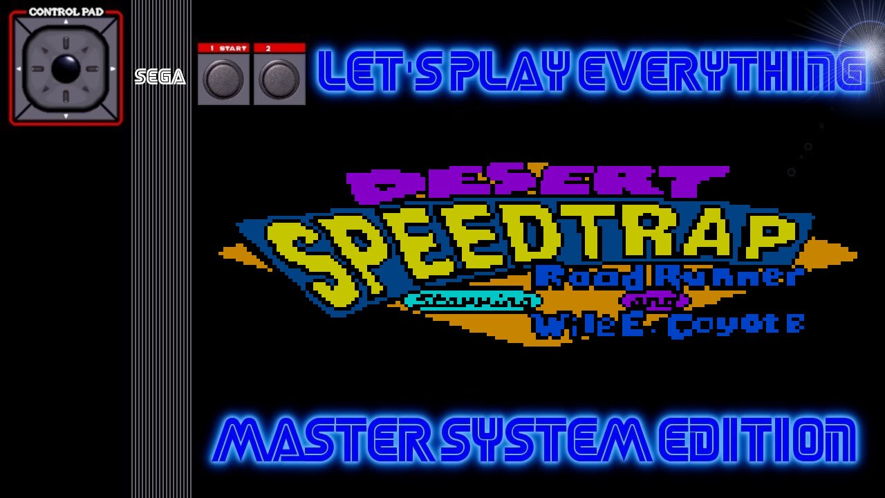 Let's Play Everything: Desert Speedtrap