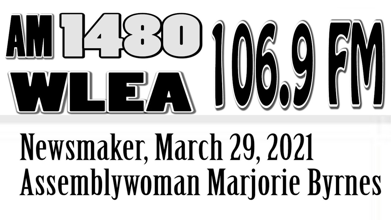 Wlea Newsmaker, March 29, 2021, Assemblywoman Marjorie Byrnes