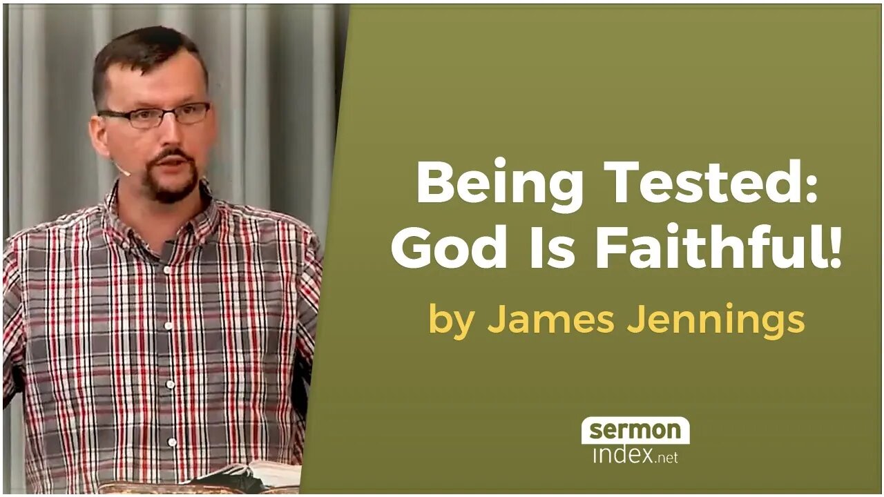 Being Tested: God Is Faithful! by James Jennings