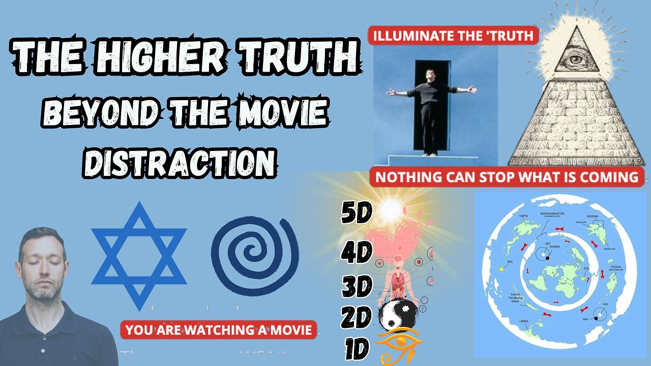 THE HIGHER TRUTH - BEYOND THE MOVIE DISTRACTION