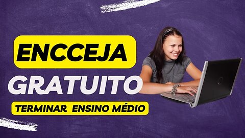 Como Voltar Estudar [ Terminar Ensino Médio ] - ENCCEJA 2023