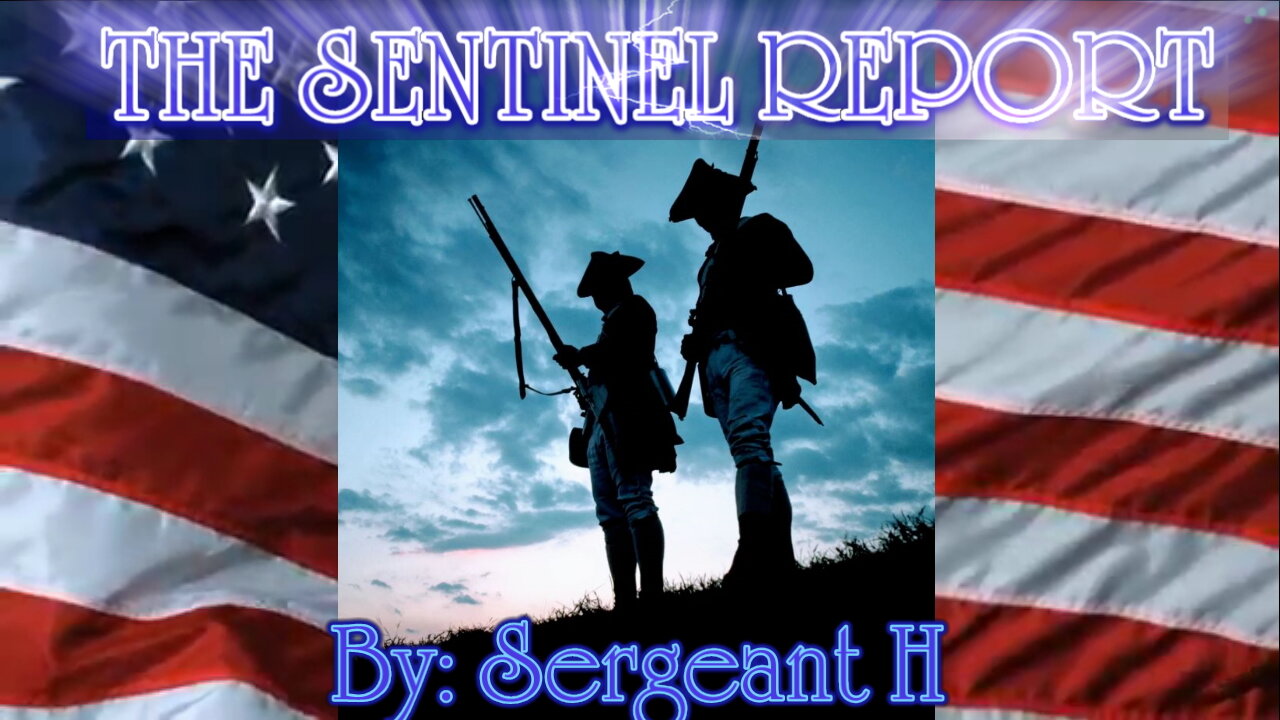 The Sentinel Report - Something is Coming! "The Sentinel Report"