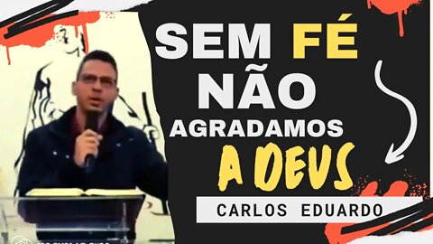 Sem fé é impossível agradar a Deus