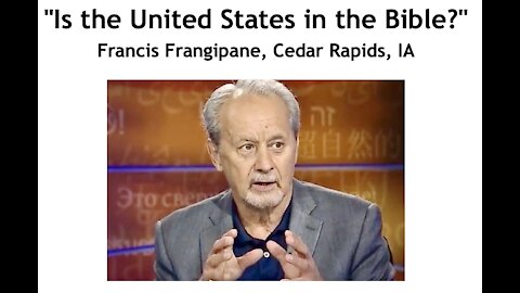 Francis Frangipane/ "Is the United States in the Bible?"