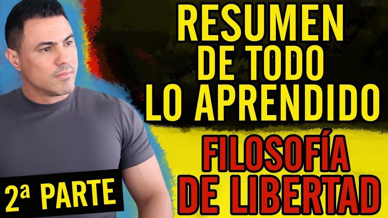 ✍️Resumen de todo lo aprendido. Filosofía de libertad ✍️