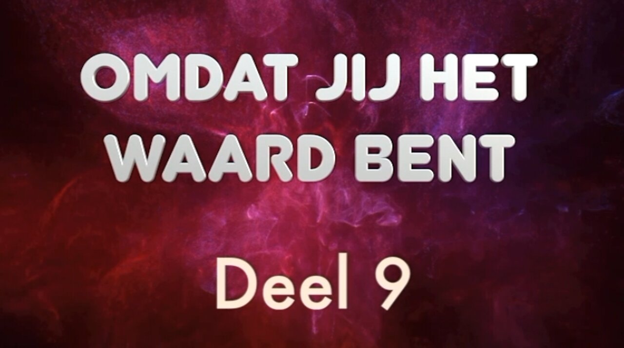 Omdat Jij het Waard bent - deel 9 - Open Vizier