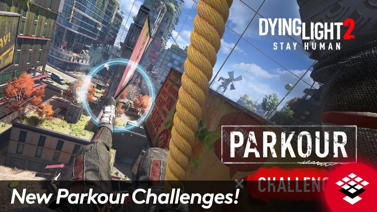 Dying Light 2 Stay Human Try Yourself With The New Parkour Challenges!