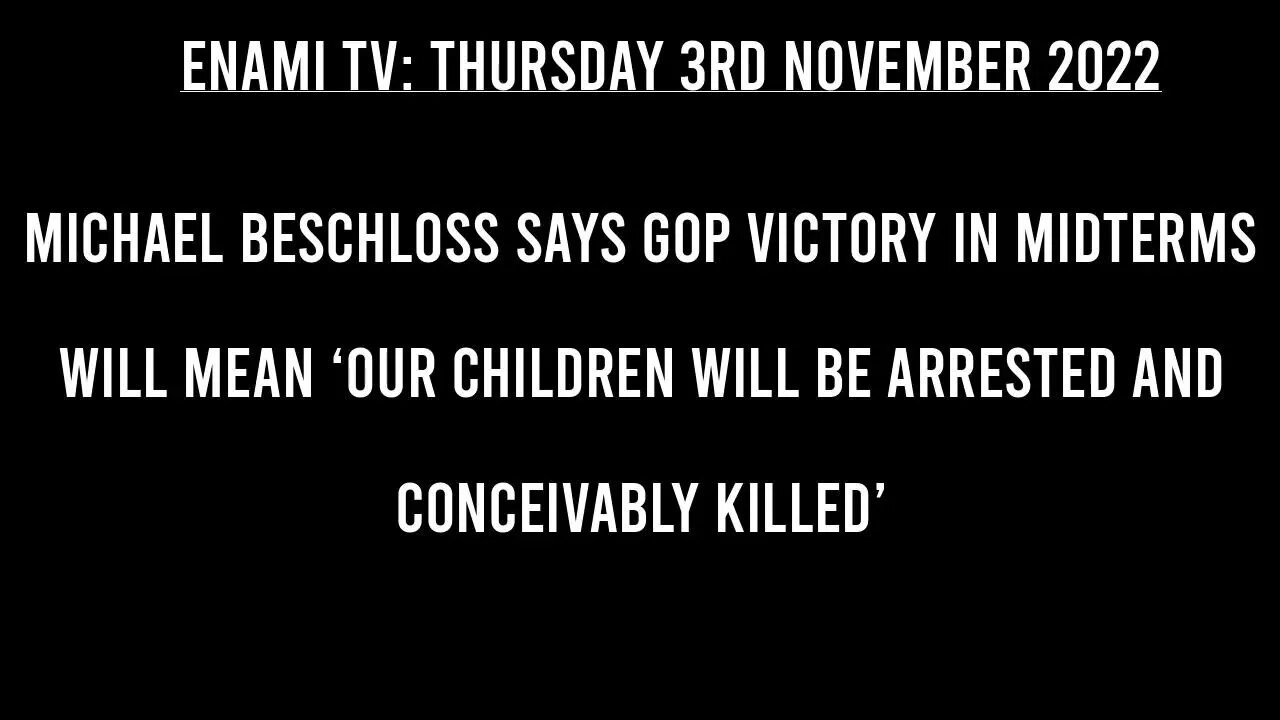 Michael Beschloss: GOP Victory Will Mean ‘Our Children Will Be Arrested and Conceivably Killed’