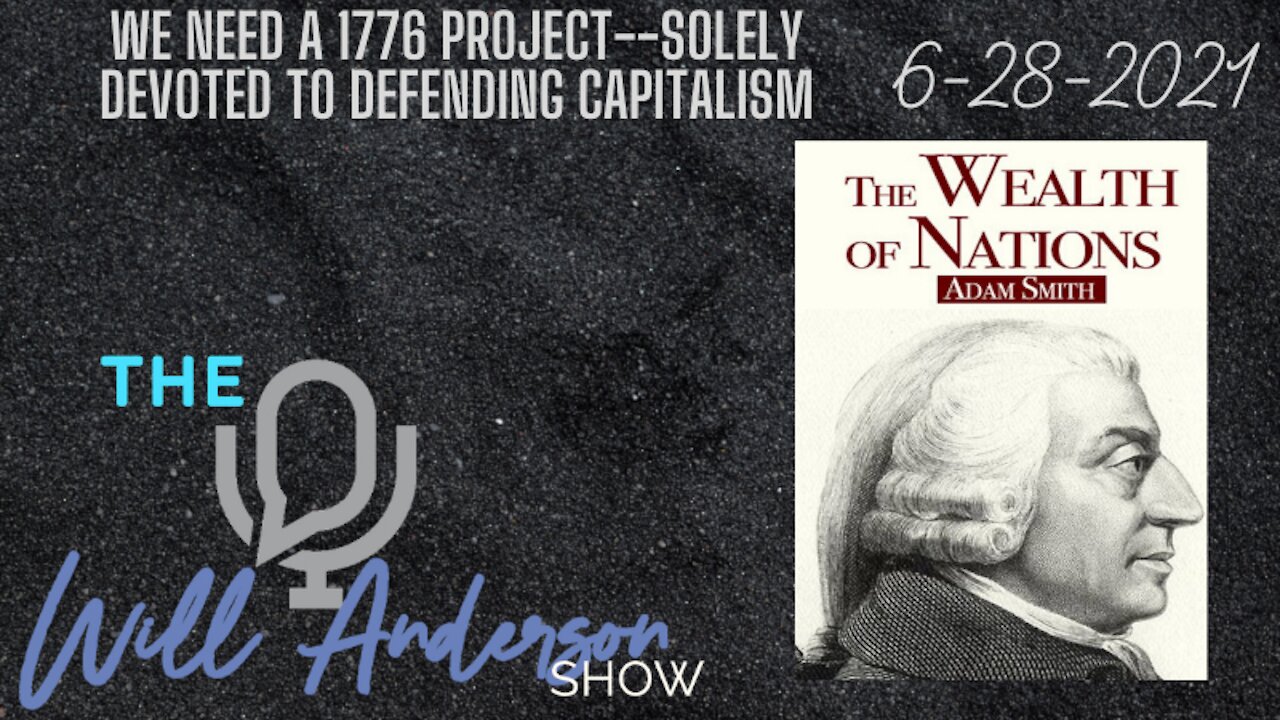 We Need A 1776 Project--Solely Devoted to Defending Capitalism