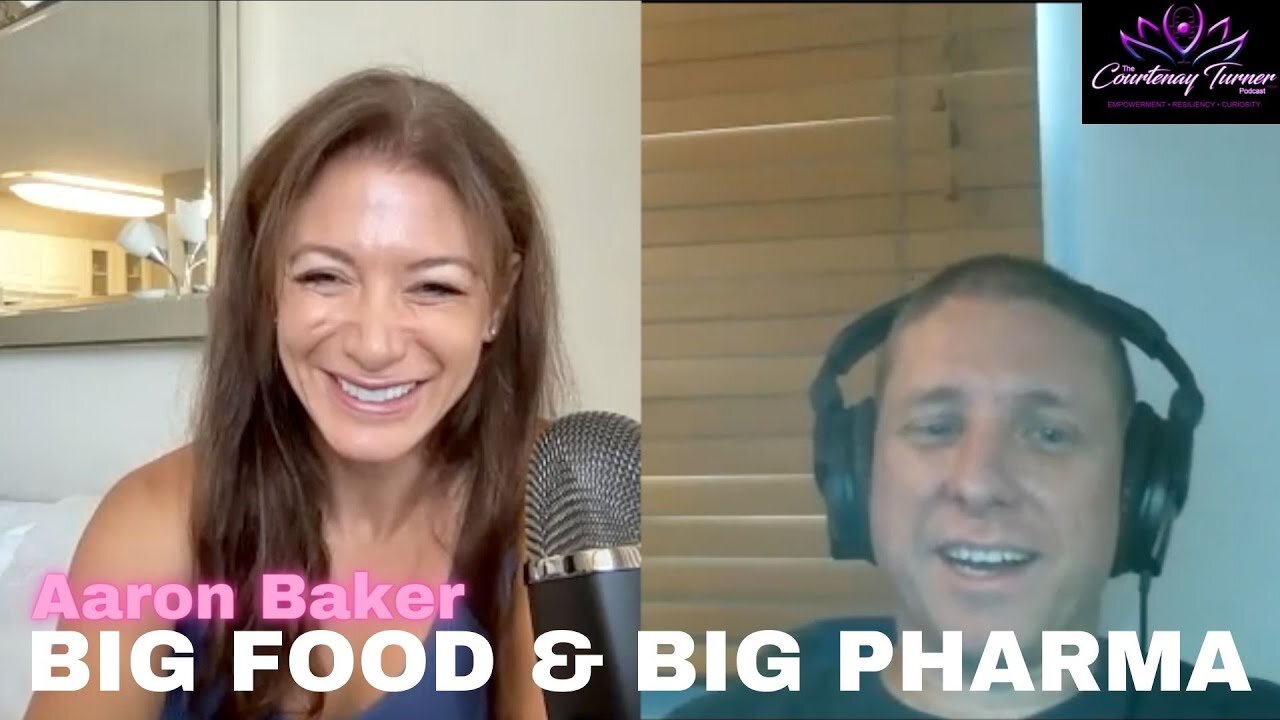 Ep 30: Aaron Baker Big Food & Big Pharma | The Courtenay Turner Podcast