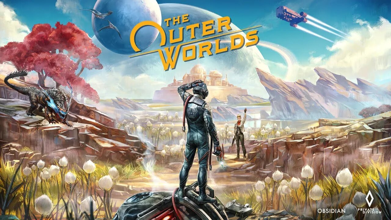 The Truth is Outer There - The Outer Worlds First Playthrough - Day 1