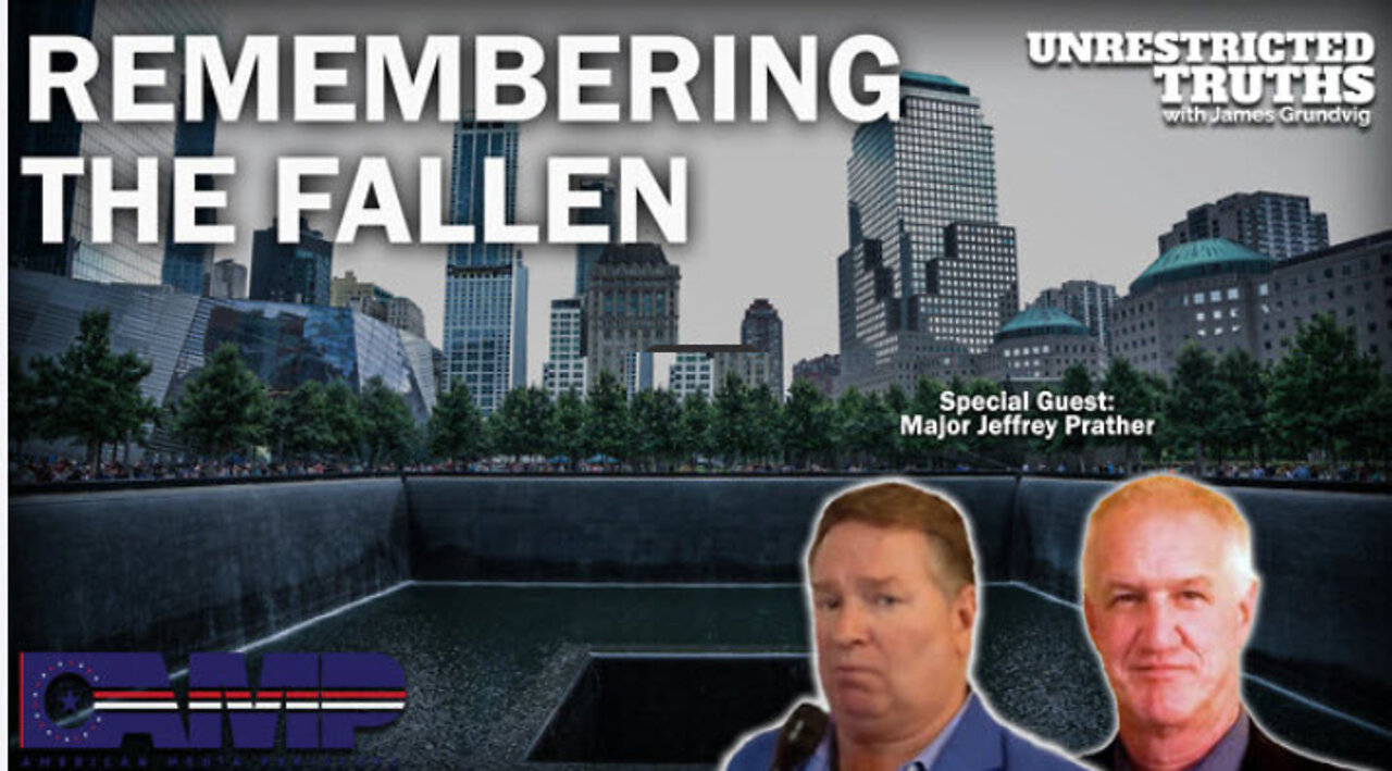 Remembering the Fall with Major Jeffrey Prather | Unrestricted Truths Ep. 182