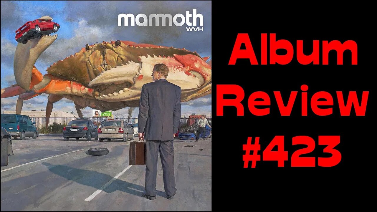 Album Review 423 - Mammoth WVH - Mammoth WVH