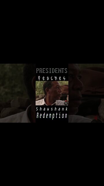 Presidents PEACHES and SHAWSHANK Redemption