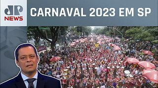 São Paulo faz últimos ajustes para a folia; Jorge Serrão comenta