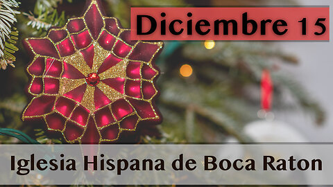 Servicio de Iglesia Hispana de Boca Raton 12/15/2024