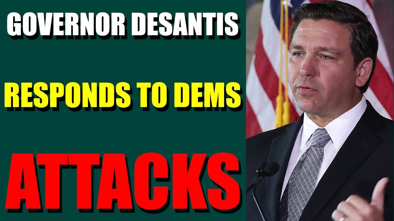 RESTORED REPUBLIC VIA GCR BIG UPDATES JULY 25, 2022 - GOVERNOR DESANTIS RESPONDS TO DEMS ATTACKS