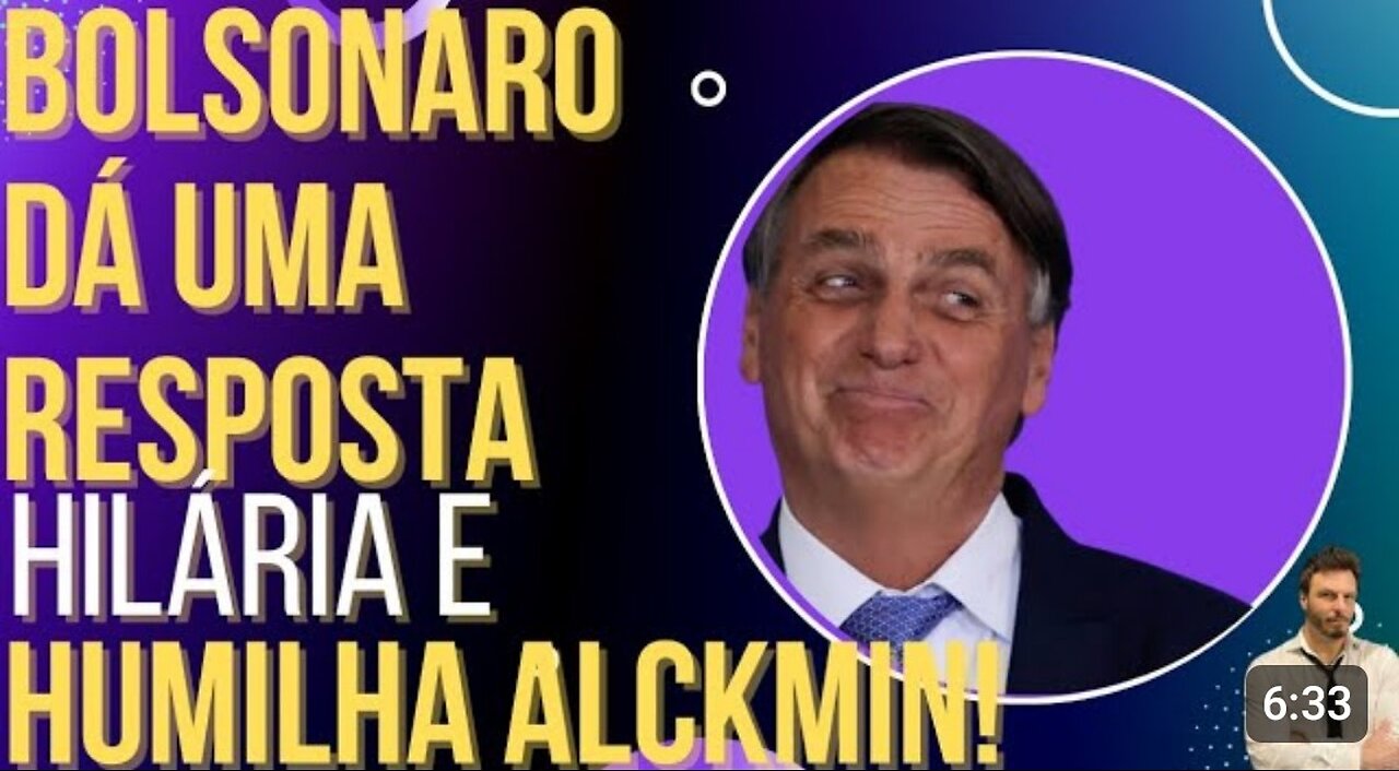 In Brazil Bolsonaro gives a hilarious answer and humiliates Alkimin!