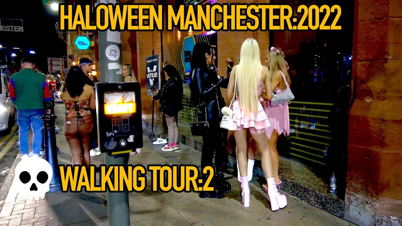 MANCHESTER HALLOWEEN 2ND TOUR 4K #fancydress #nightlife #haloween