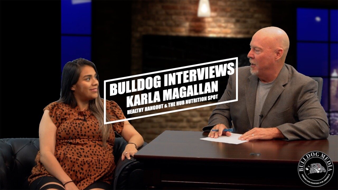 Bulldog Interviews Karla Magallan Healthy Hangout & The Hub Nutrition Spot