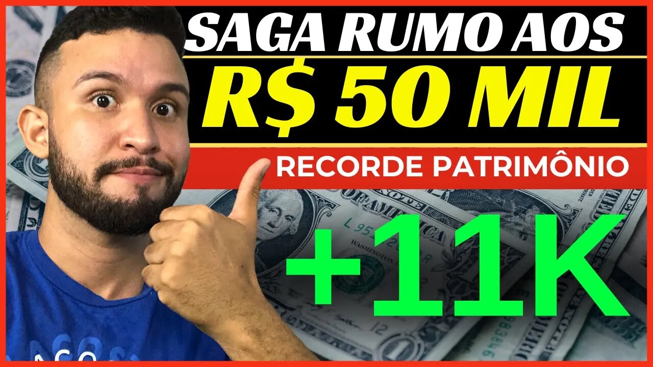 RUMO AOS R$50 MIL - Reinvestindo os dividendos, Chegando a 11K em patrimônio!