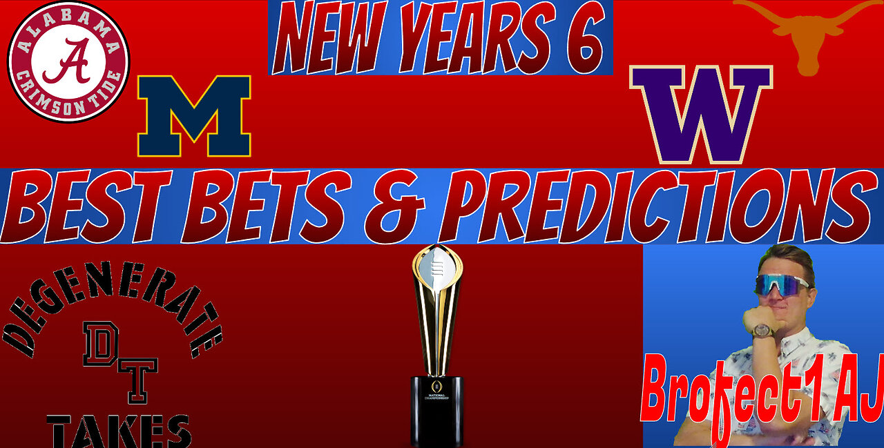 NEW YEARS 6 Bowls: Best Bets & Predictions