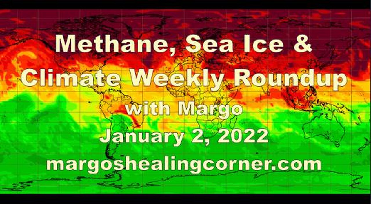 Methane, Sea Ice, & Climate Weekly Roundup with Margo (Jan. 2, 2022)