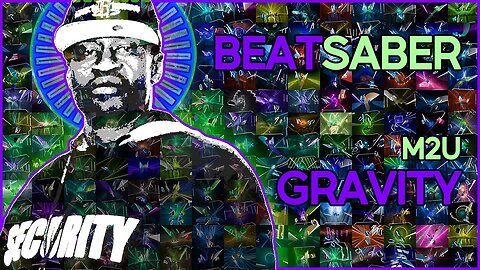 (beat saber) m2u - gravity [mapper: halcyon12]