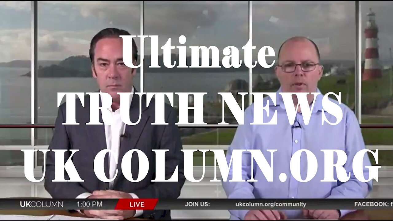 UK Column News - 15th October 2021 FULL SHOW (Pick out the Truth That Interests You) Index Supplied.