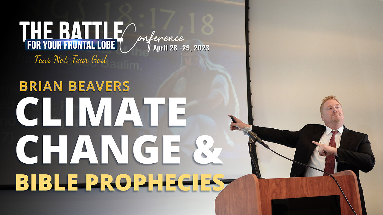 Climate Change & Bible Prophecies | Brian Beavers