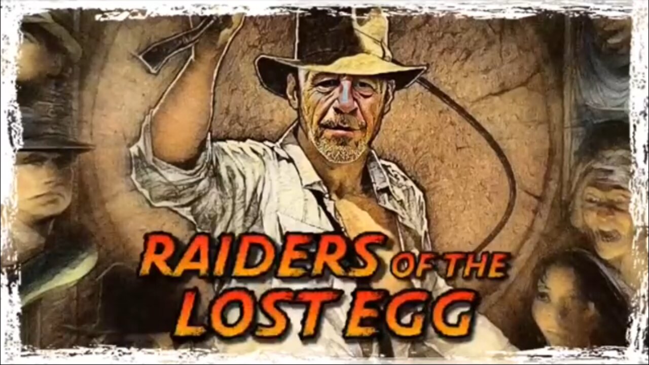 Raiders of the Lost Egg