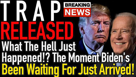 Trap Released! What the Hell Just Happened!? The Moment Biden’s Been Waiting for, Just Arrived!