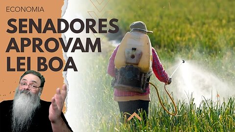 SENADO aprova em COMISSÃO projeto que FACILITA DEFENSIVOS AGRÍCOLAS barateando ALIMENTOS para TODOS