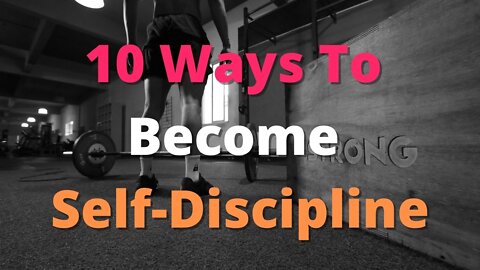 10 Ways To Become Self-Discipline