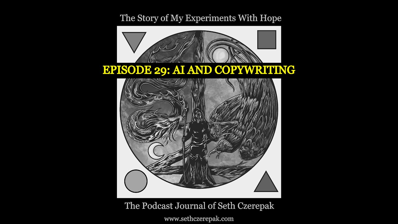 Experiments With Hope - Episode 29: A.I. and Copywriting