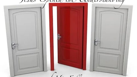 Jesus Opened the Understanding of His Followers"