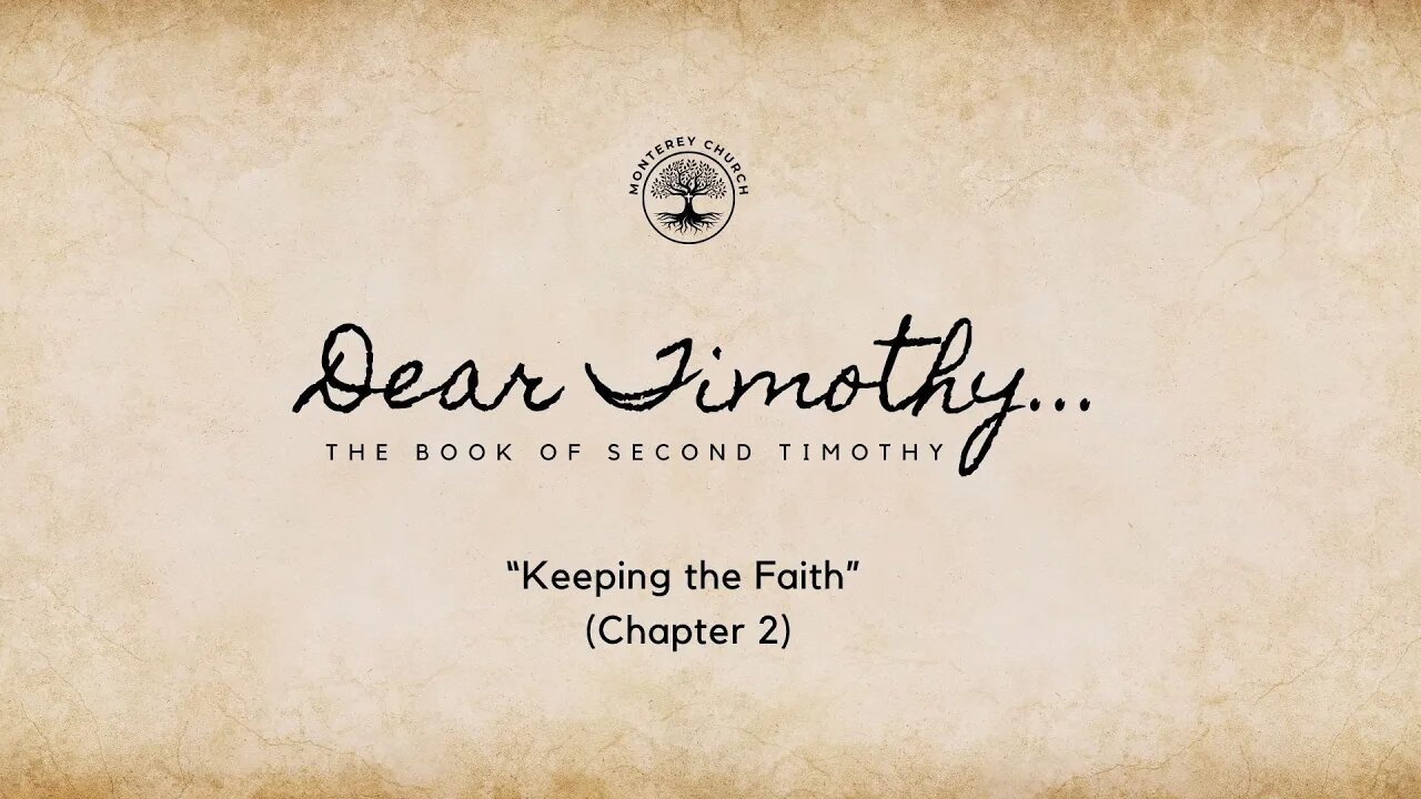 Keeping the Faith (2 Timothy 2)